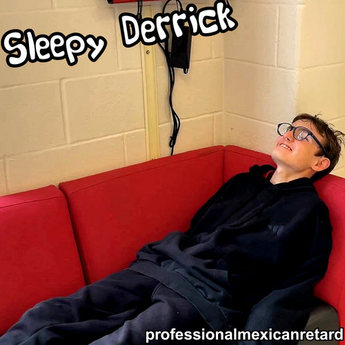 Sleepy Derrick